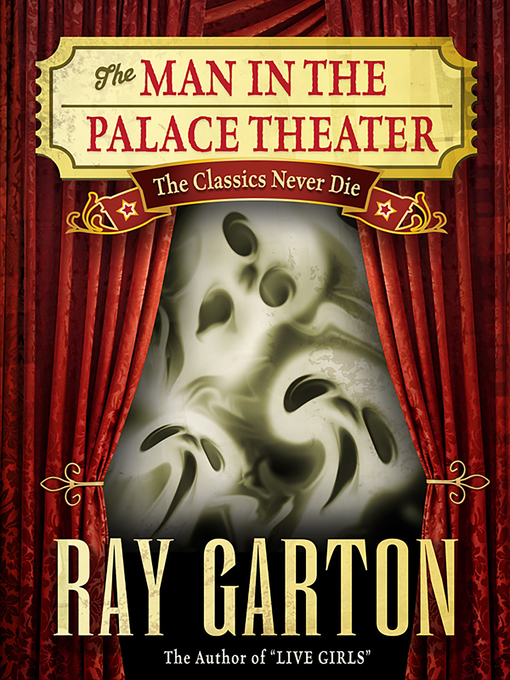 Title details for The Man in the Palace Theater by Ray Garton - Available